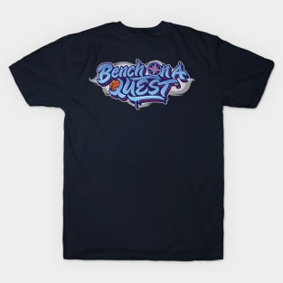 Bench On a QUEST (typography tee) T-Shirt